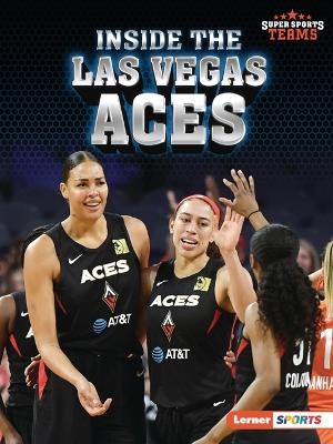 Inside the Las Vegas Aces - Anne E. Hill