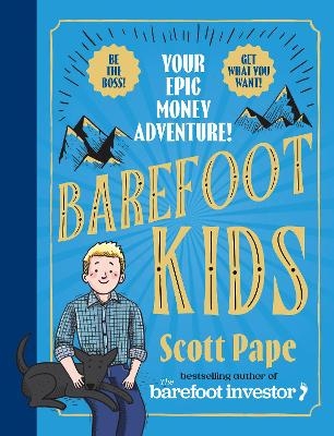 Barefoot Kids: The new #1 bestseller from the Barefoot Investor - Scott Pape