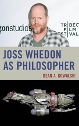 Joss Whedon as Philosopher -  Dean Kowalski