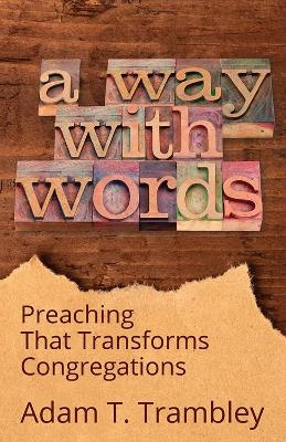 A Way with Words - Adam T. Trambley