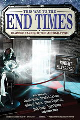 This Way to the End Times: Classic Tales of the Apocalypse - 