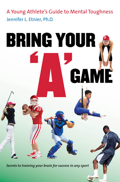 Bring Your "A" Game - Jennifer L. Etnier