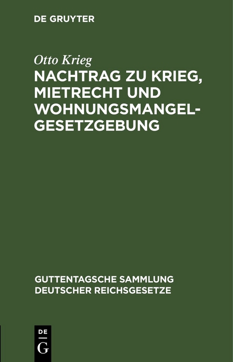 Nachtrag zu Krieg, Mietrecht und Wohnungsmangelgesetzgebung - Otto Krieg