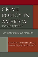 Crime Policy in America -  Shahid M. Shahidullah