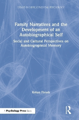 Family Narratives and the Development of an Autobiographical Self