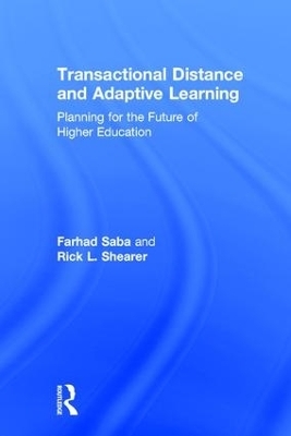 Transactional Distance and Adaptive Learning - Farhad Saba, Rick L. Shearer