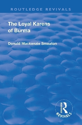 Revival: The Loyal Karens of Burma (1920) - Donald Mackenzie Smeaton