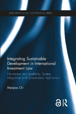 Integrating Sustainable Development in International Investment Law - Manjiao Chi