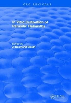 In Vitro Cultivation of Parasitic Helminths (1990) - James D. Smyth