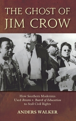 The Ghost of Jim Crow - Anders Walker