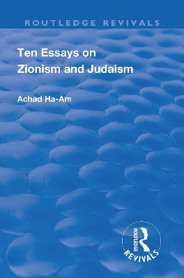 Revival: Ten Essays on Zionism and Judaism (1922) - Achad Ha-Am