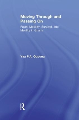 Moving Through and Passing On - Yaa P.A. Oppong