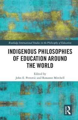 Indigenous Philosophies of Education Around the World - 