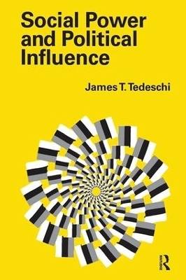 Social Power and Political Influence - James T. Tedeschi