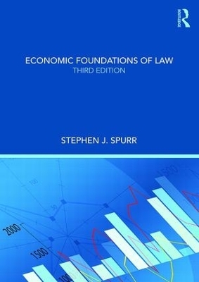 Economic Foundations of Law - Stephen J. Spurr