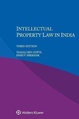 Intellectual Property Law in India - Tamali Sen Gupta, Dhruv Shekhar
