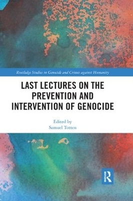 Last Lectures on the Prevention and Intervention of Genocide - 