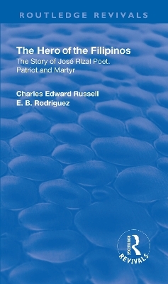 Revival: The Hero of the Filipinos (1924) - Charles Edward Russell, E. B. Rodriguez