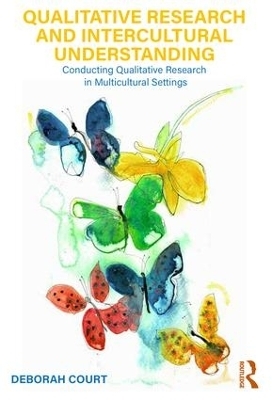 Qualitative Research and Intercultural Understanding - Deborah Court