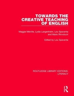 Towards the Creative Teaching of English - Maggie Melville, Lydia Langenheim, Mario Rinvolucri