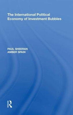 The International Political Economy of Investment Bubbles
