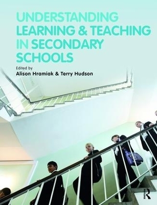 Understanding Learning and Teaching in Secondary Schools