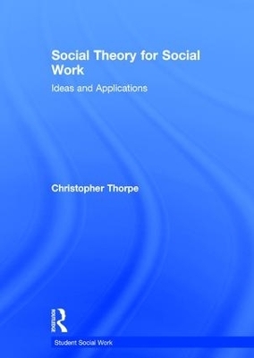 Social Theory for Social Work - Robert R. Tomes