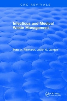 Infectious and Medical Waste Management - Peter A. Reinhardt