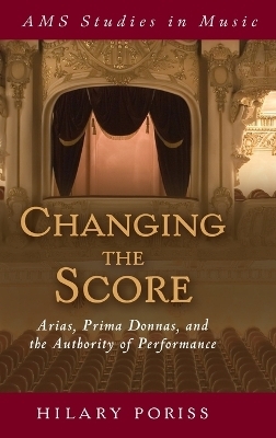 Changing the Score - Hilary Poriss
