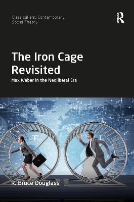 The Iron Cage Revisited - R. Bruce Douglass