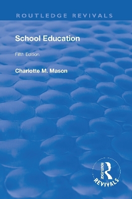 Revival: School Education (1929) - Mason M. Charlotte