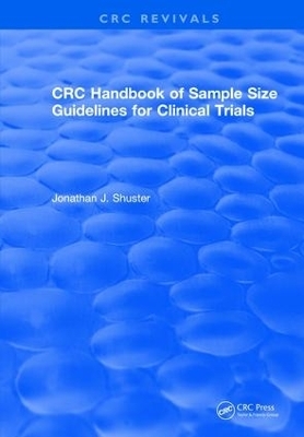 Revival: CRC Handbook of Sample Size Guidelines for Clinical Trials (1990) - Jonathan J. Shuster