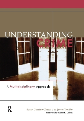 Understanding Crime - Susan Guarino-Ghezzi, A. Javier Trevino