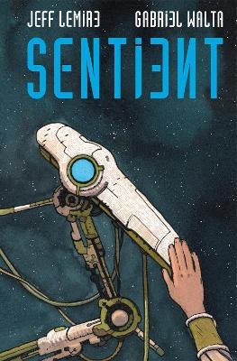 Sentient Deluxe Edition - Jeff Lemire