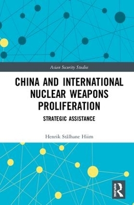 China and International Nuclear Weapons Proliferation - Henrik St&aring;lhane Hiim