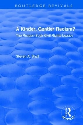 A Kinder, Gentler Racism? - Steven A. Shull