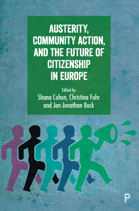 Austerity, Community Action, and the Future of Citizenship in Europe - 