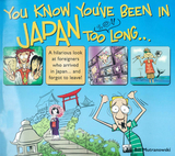 You Know You've Been in Japan too Long... - Bill Mutranowski