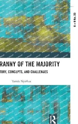 The Tyranny of the Majority