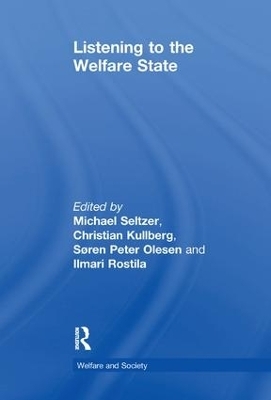 Listening to the Welfare State - Michael Seltzer, Christian Kullberg, Ilmari Rostila