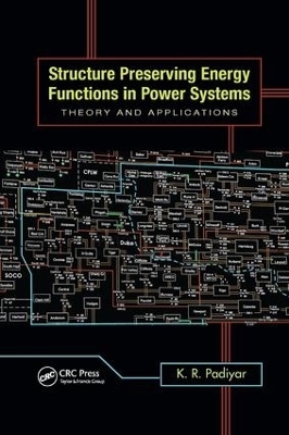 Structure Preserving Energy Functions in Power Systems - K.R. Padiyar