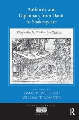 Authority and Diplomacy from Dante to Shakespeare - 