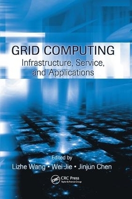 Grid Computing - Lizhe Wang, Wei Jie, Jinjun Chen
