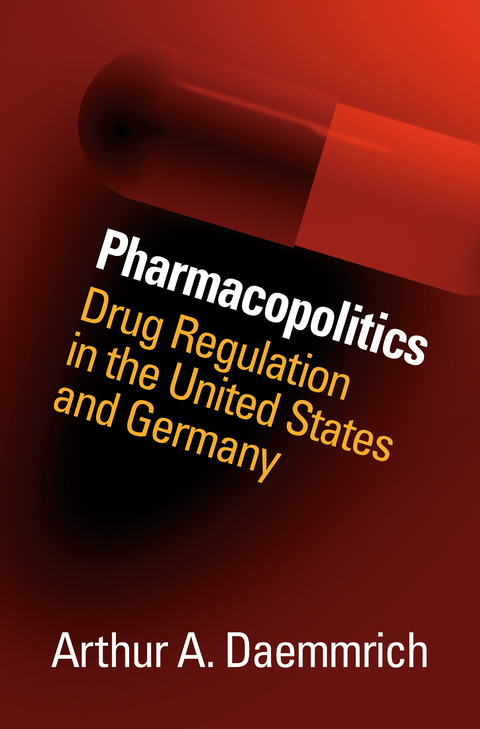 Pharmacopolitics - Arthur A. Daemmrich