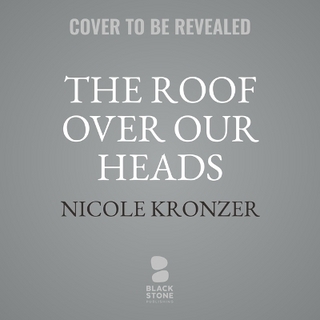 The Roof Over Our Heads