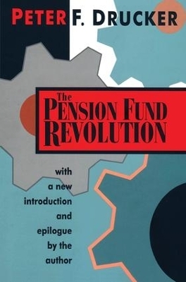 The Pension Fund Revolution - Peter F. Drucker