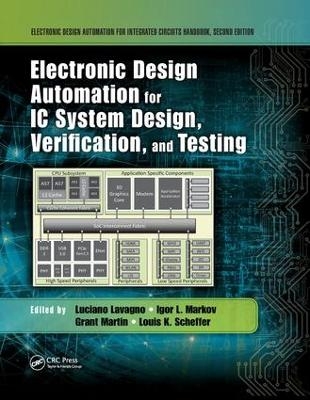 Electronic Design Automation for IC System Design, Verification, and Testing - 
