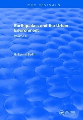 Earthquakes and the Urban Environment - G. Lennis Berlin
