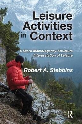 Leisure Activities in Context - Robert A. Stebbins