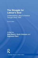 The Struggle for Labour's Soul - Beech, Matt; Hickson, Kevin; Plant, Raymond